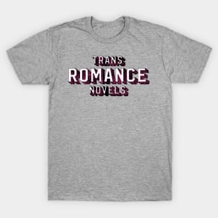 Trans Romance Novels (pink) T-Shirt